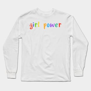 girl power Long Sleeve T-Shirt